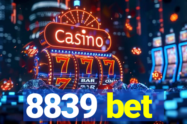 8839 bet